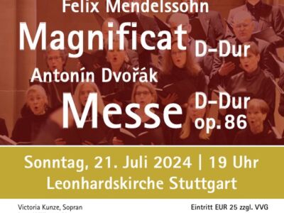 Concert poster for "Magnificat" by Felix Mendelssohn and "Messe" by Antonín Dvořák, held on 21 July 2024 at 19:00 in Leonhardskirche Stuttgart. Includes images of the composers and details about the event and performers.
